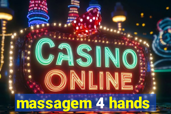 massagem 4 hands